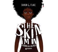 The skin I’m in. Il colore della mia pelle