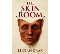 The Skin Room: Book One of the House Trilogy