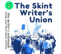 The Skint Writer's Union: keep your best ideas offline