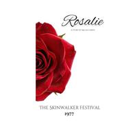 THE SKINWALKER FESTIVAL 1977: Rosalie