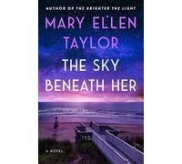 The Sky Beneath Her: A Novel
