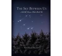 The Sky Between Us: And the Voices That Bind Us