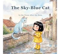 The Sky-Blue Cat: In the Town After the Rain