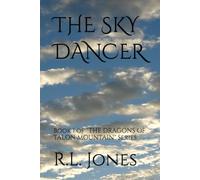 THE SKY DANCER: Book 1 of "THE DRAGONS OF TALON MOUNTAIN" Series