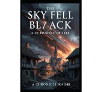 The Sky Fell Black: A derelict generation ship enters Earth's atmosphere in the 1340s