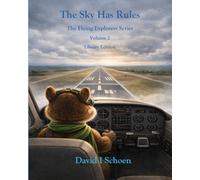 The Sky Has Rules: Library Edition: The Flying Explorers Series, Volume 2
