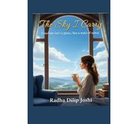 The Sky I Carry: Freedom isn't a place but, a state of mind