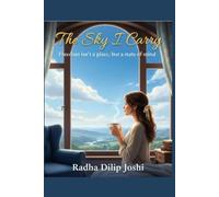 The Sky I Carry: Freedom isn't a place but, a state of mind