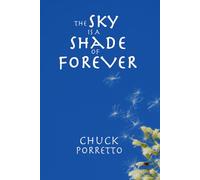 The Sky is a Shade of Forever