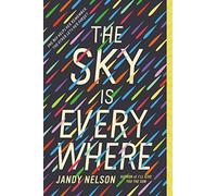 [The Sky Is Everywhere] (By: Jandy Nelson) [published: March, 2011]