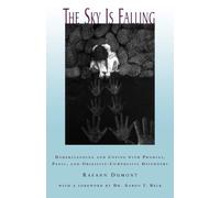 The Sky Is Falling: Understanding and Coping with Phobias, Panic, and Obsessive-