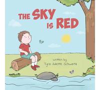 The Sky Is Red: A Children's Book to Encourage Self-Trust, Confidence and Inner Strength. Self-Trust is a Superpower!