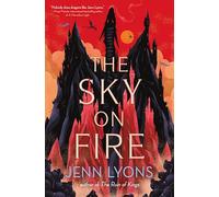 Jenn Lyons The Sky on Fire (Copertina rigida)
