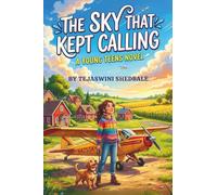 THE SKY THAT KEPT CALLING: A YOUNG TEENS NOVEL