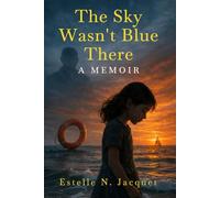 The Sky Wasn’t Blue There