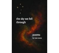 The Sky We Fell Through: Constellations of Wonder