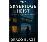 The Skybridge Heist: A Near-Future Solarpunk Cozy Mystery: 2