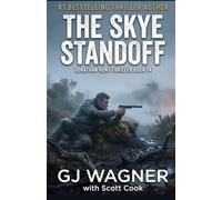The Skye Standoff: A Jonathan Hunt Thriller Book 14