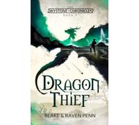 The Skystone Chronicles Book 1: Dragon Thief