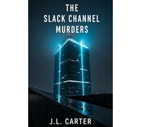 The Slack Channel Murders: A Remote Work Mystery