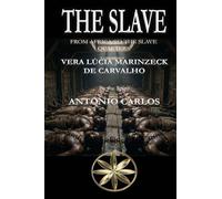 THE SLAVE: FROM AFRICA TO THE SLAVE QUARTERS