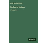 The Slave of the Lamp: in large print