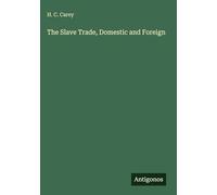 The Slave Trade, Domestic and Foreign