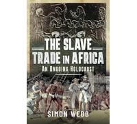 The Slave Trade in Africa: An Ongoing Holocaust