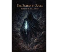 The Slayer of Souls: Annotated