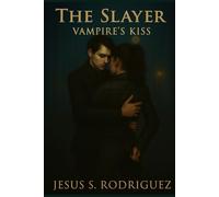 The Slayer. Vampire's Kiss