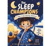 The Sleep Champions: A Cozy C-Pap Coloring Adventure