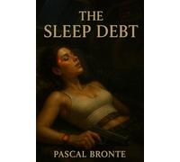 The Sleep Debt: A Dystopian Sci-Fi Thriller of Dreams, Debt, and Rebellion