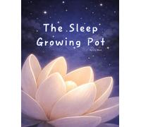 The Sleep Growing Pot: When Flowers Bloom, the World Grows Quiet