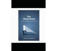 The Sleep Reset: How to Calm a Racing Mind & Finally Get Some Rest