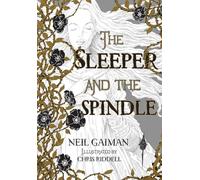 Neil Gaiman The Sleeper and the Spindle (Copertina rigida)