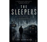 THE SLEEPERS: A Psychological Horror Novel of Shared Dreams, Existential Dread, and Fragmented Reality