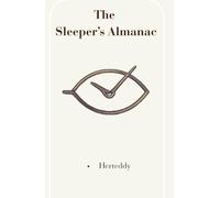 The Sleeper's Almanac: Mornings Borrowed from a Sleep