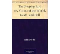 The Sleeping Bard; Or, Visions of the World, Death, and Hell