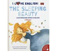 The sleeping beauty da un racconto di Charles Perrault. Livello 2. Ediz. italiana e inglese. Con File audio per il download