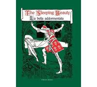 The sleeping beauty-La bella addormentata. Ediz. bilingue
