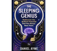 The Sleeping Genius: Rediscover the Brilliant Potential That Has Always Been Yours