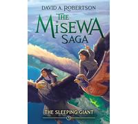 The Sleeping Giant: The Misewa Saga, Book Five: 5
