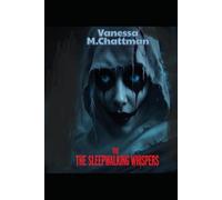 The Sleepwalking Whispers: A Novel