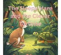 The Sleepy Hare and the Clever Tortoise