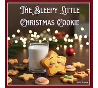The Sleepy Little Christmas Cookie