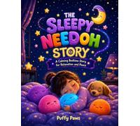THE SLEEPY NEEDOH STORY: A Calming Bedtime Story for Relaxation and Peace