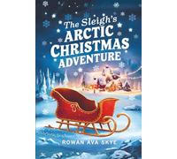 The Sleigh’s Arctic Christmas Adventure: 13