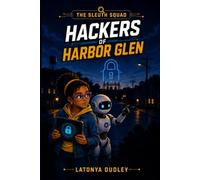 The Sleuth Squad - Hackers of Harbor Glen