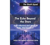 The Sleuth Squad: The Echo Beyond the Stars