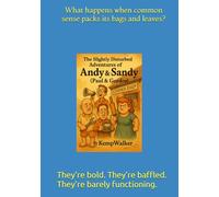 The Slight Disturbed Adventures Of Andy & Sandy: (Paul & Gordon)
